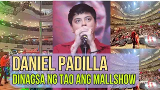 DANIEL PADILLA WALANG KUPAS | PUNONG PUNO NG TAO ANG MALLSHOW