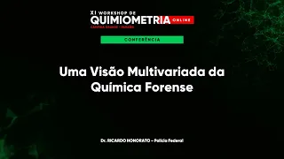 CONFERÊNCIA - Uma Visão Multivariada da Química Forense