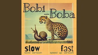 Bobi-Boba (Speed Up Version)