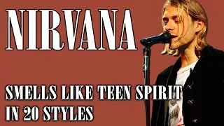 Smells Like Teen Spirit in 20 Styles