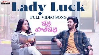 Lady Luck Full Video Song | Miss Shetty Mr Polishetty | Anushka Shetty | Naveen Polishetty | Radhan