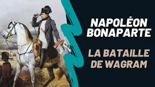 Napoléon Bonaparte : la bataille de Wagram. DOCUMENTAIRE. Saison 2. Episode 10.