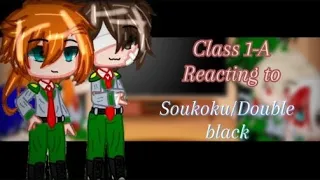 Class 1-A react to Soukoku/Double Black || MHA x BSD || Warning in desc || Credit to all video