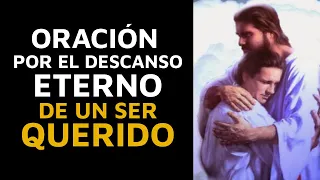 Oración por los #DIFUNTOS, por el DESCANSO ETERNO de un SER QUERIDO y ACEPTAR SU PARTIDA.