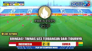 🔴LIVE RCTI - INDONESIA VS GUNEA | BERLANGSUNG DIPARIS PLAY OFF OLIMPIADE PARIS• TIMNAS U23 TERBANGUN