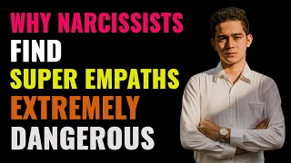 This Is Why Narcissists Find Super Empaths Extremely Dangerous | NPD | Healing | Empaths Refuge