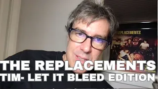 The Replacements- Tim Let It Bleed Edition