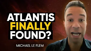 Historian DISCOVERS New Hidden EVIDENCE of ATLANTIS' Lost Civilization! MIND-BLOWN | Michael Le Flem