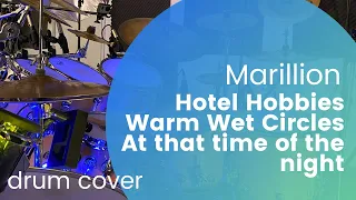 Marillion Hotel Hobbies - Warm Wet Circles - At that time of night drum cover