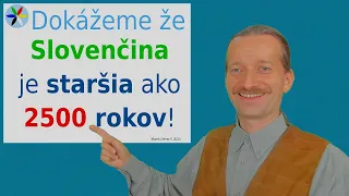 Jazyk/Dejiny - Slovenčina je staršia ako 2500 rokov!