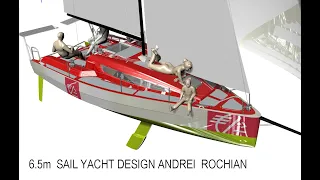 6.5m  SAIL YACHT Architecture& DESIGN ANDREI  ROCHIAN