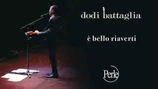 Dodi Battaglia - E' Bello Riaverti - Perle ( Mondi Senza Età )