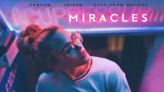 Faraon, Iriser, Call From Beyond – Miracles (Single, 2021)