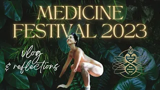 MEDICINE FESTIVAL 2023 | Vlog & 5 Powerful Reflections 🌿