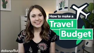 How to Make a Travel Budget in 5 Easy Steps ✈️