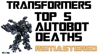 5 Most BRUTAL Autobot Deaths- REMASTERED