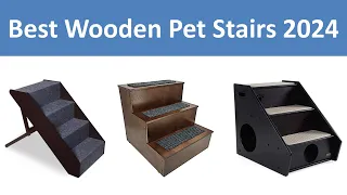 Top 10 Best Wooden Pet Stairs in 2024