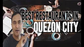 Best Restaurants and Places to Eat in Quezon City, Philippines