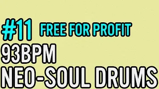 [Free For Profit] 93 BPM Neo Soul DRUMS #11