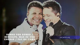 ACAPELLA (SONHO POR SONHO/DESCULPE MAIS EU VOU CHORAR/PAZ NA CAMA) LEONARDO FEAT EDUARDO COSTA