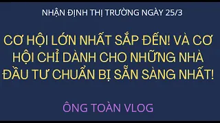 CƠ HỘI LỚN NHẤT SẮP ĐẾN ! VÀ CƠ HỘI CHỈ DÀNH CHO NHỮNG NHÀ ĐẦU TƯ CHUẨN BỊ SẴN SÀNG NHẤT!