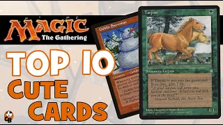 TOP 10 MTG  CUTE CARDS