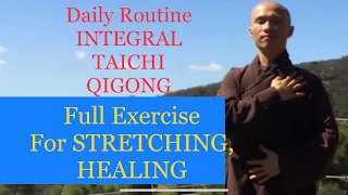 Daily Routine INTEGRAL TAICHI QIGONG | Full Exercise for STRETCHING, HEALING | GOOD for HEALTH