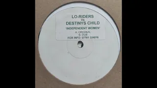 Lo-Riders vs Destinys Child - Independent Women (Dub)