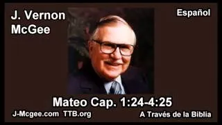 40 Mat 01:24-4:25 - J Vernon McGee - a Traves de la Biblia