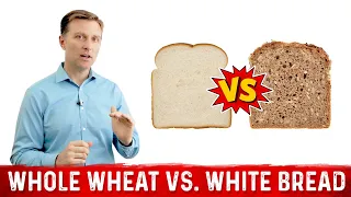 The Difference Between Brown Bread and White Bread – Which One is Better? – Dr.Berg