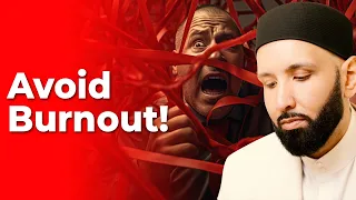 How To find Peace and Avoid Burnout! | Dr. Omar Suleiman