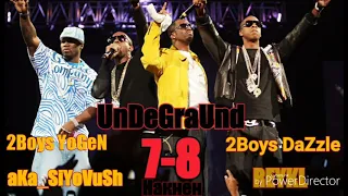 2Boys YoGeN ft aKa_SiYoVuSh ft 2Boys DaZzle ft REYKL - 7-8 Накнен UnDeGraUnd NEW.HIT 2018