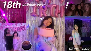 18TH BIRTHDAY PARTY + VLOG ♡