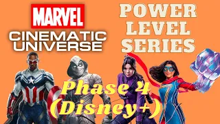 MCU Power Level Series: Phase #4 (Disney+)