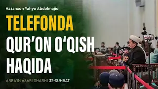 Telefonda qur'on o'qish mumkinmi | Hasanning Yahyo Abdulmajid #hasanxonyahyoabdulmajid