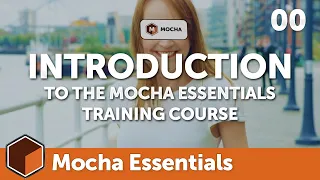 00 Introduction to Mocha Essentials [Mocha Essentials]