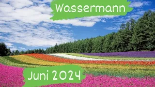 Wassermann♒Juni 2024