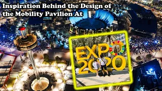 DUBAI EXPO 2020 | Inspiration Behind the Design of the Mobility PAVILION | The Largest Global EVENT.