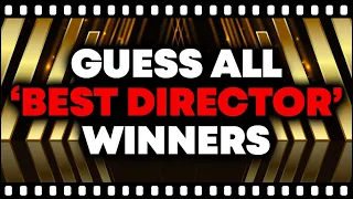 Guess all 'Best Director' Oscars by 1 frame - 1927 till 2023