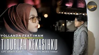 YOLLANDA FEAT IMAM || TIDURLAH KEKASIHKU (OFFICIAL MUSIC VIDEO) LAGU MELAYU TERBARU