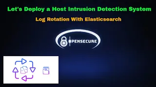 Log Rotation with Elasticsearch - Free Your Disk! Let's Deploy a Host Intrusion Detection System #14