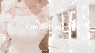 -ˏˋ Vampire fangs subliminal ✧ ༄ؘ ˑ