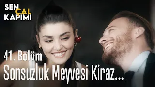 Sonsuzluk meyvesi Kiraz... Sen Çal Kapımı 41. Bölüm