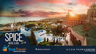 Spice Hotel & Spa - Belek, Antalya | True Travel