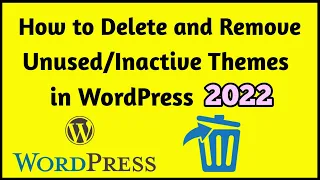 how to remove unused themes from wordpress | how to delete inactive themes in wordpress