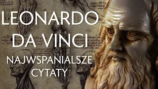 Leonardo Da Vinci: Najwspanialsze Cytaty | SŁOWO FILOZOFA