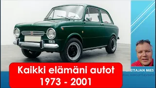 Kaikki elämäni autot 1973 - 2001