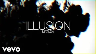 Matilda - Illusion