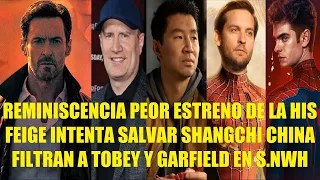 REMINISCENCIA EL PEOR ESTRENO, FEIGE INTENTA SALVAR  SHANG CHI, FILTRAN A TOBEY Y GARFIELD EN SP NWH