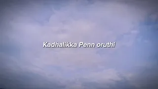 Kadhalikka Penn oruthi sped up